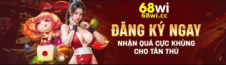 ĐĂNG KÝ 68WI